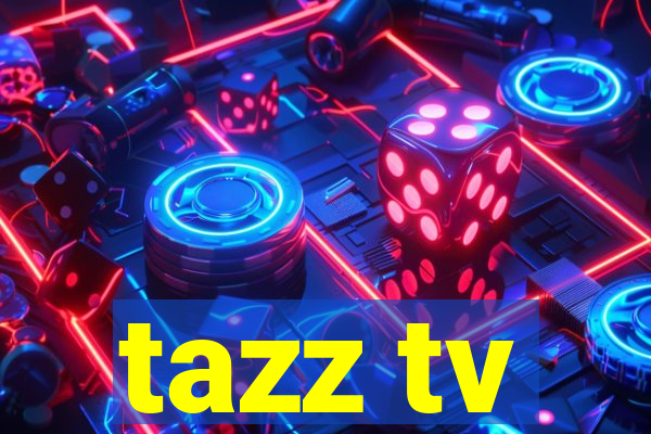 tazz tv